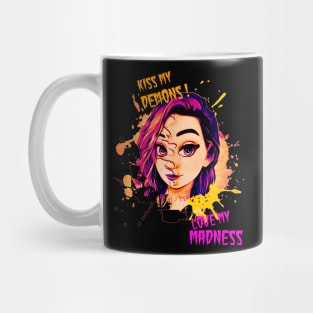 kiss my demons love my madness Mug